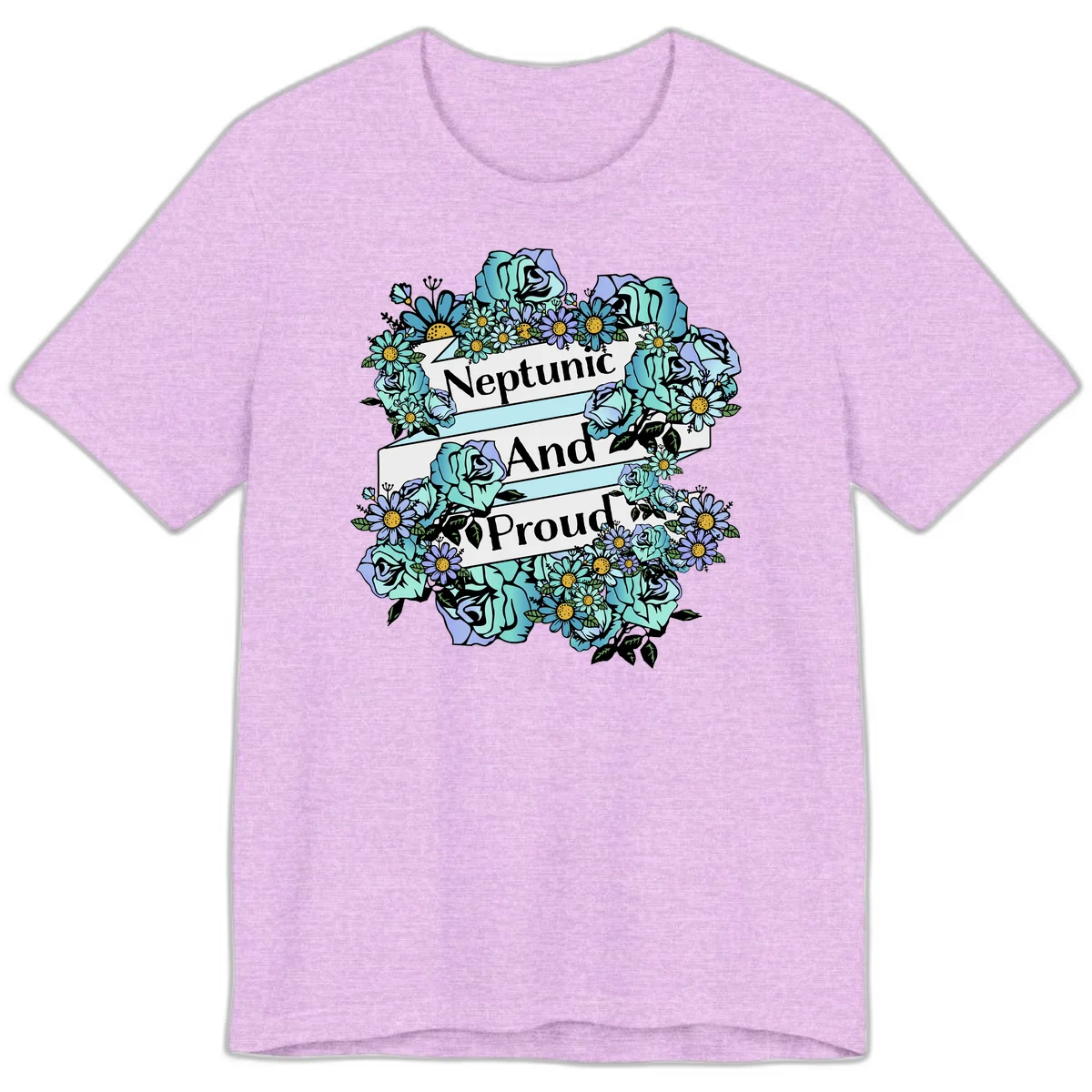 Neptunic pride design: turquoise and purple roses and daisies frame three white ribbons reading 'Neptunic And Proud' in bold text in Heather Prism Lilac