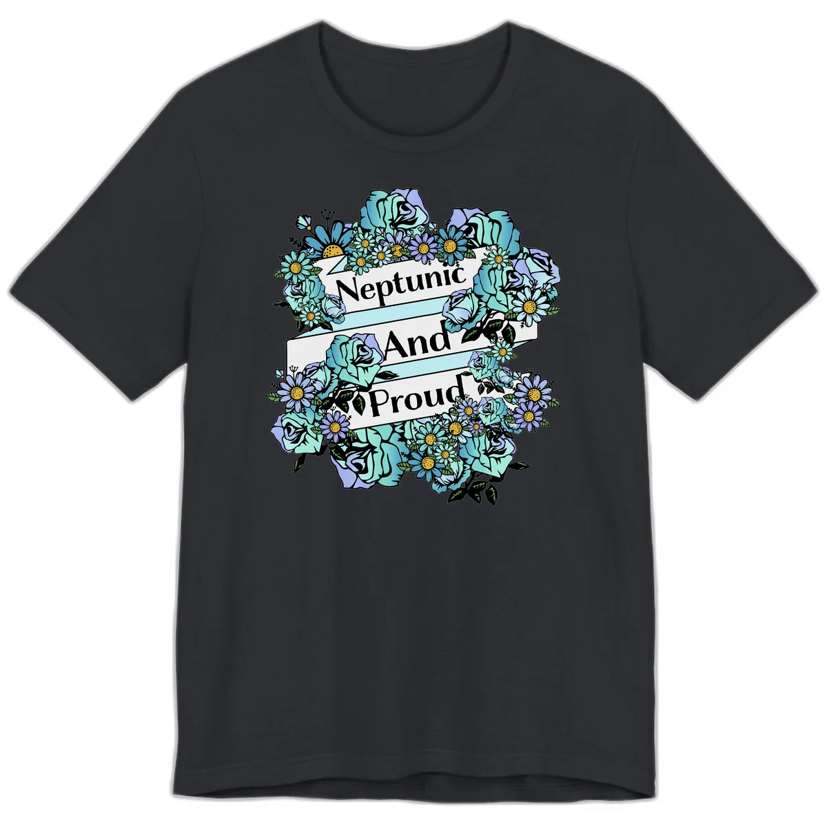 Neptunic pride design: turquoise and purple roses and daisies frame three white ribbons reading 'Neptunic And Proud' in bold text in Vintage Black