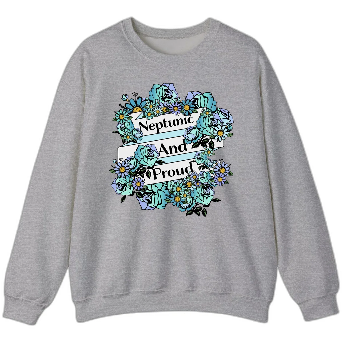 Neptunic pride design: turquoise and purple roses and daisies frame three white ribbons reading 'Neptunic And Proud' in bold text in Sport Grey