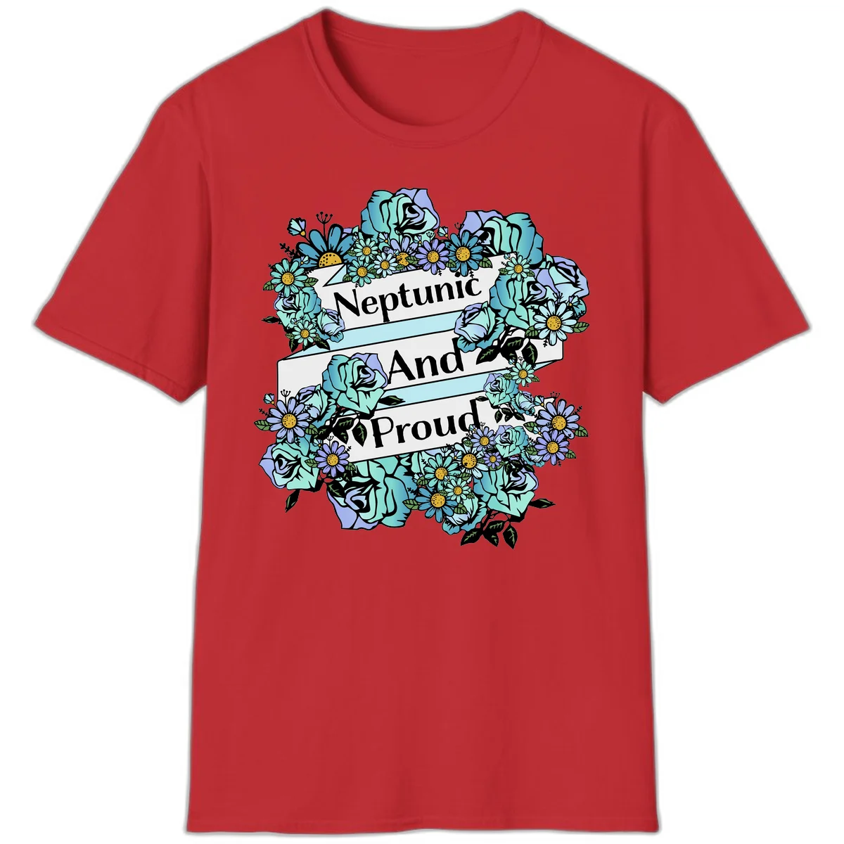 Neptunic pride design: turquoise and purple roses and daisies frame three white ribbons reading 'Neptunic And Proud' in bold text in Red