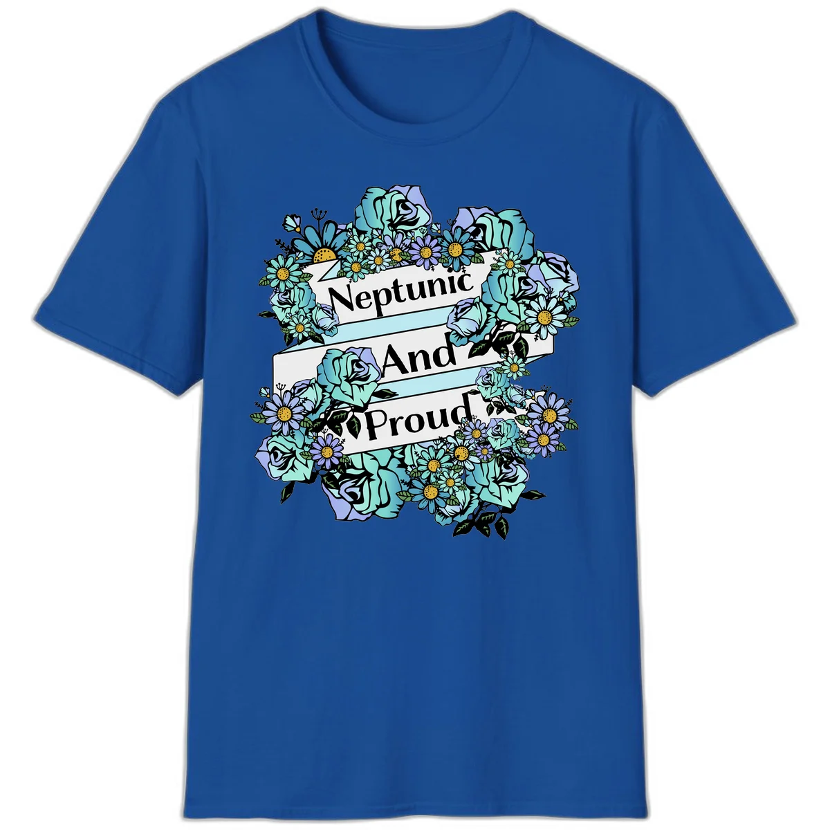 Neptunic pride design: turquoise and purple roses and daisies frame three white ribbons reading 'Neptunic And Proud' in bold text in Royal