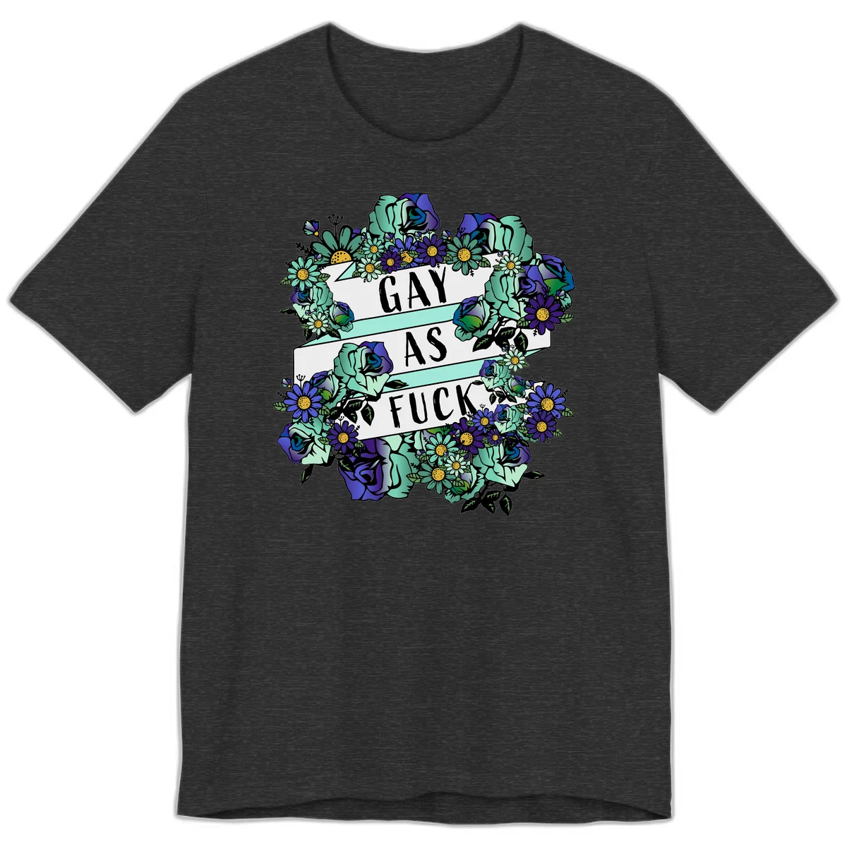 Floral illustration with mint roses and purple daisies surrounding white banners reading 'GAY AS FUCK' in bold text in Dark Grey Heather