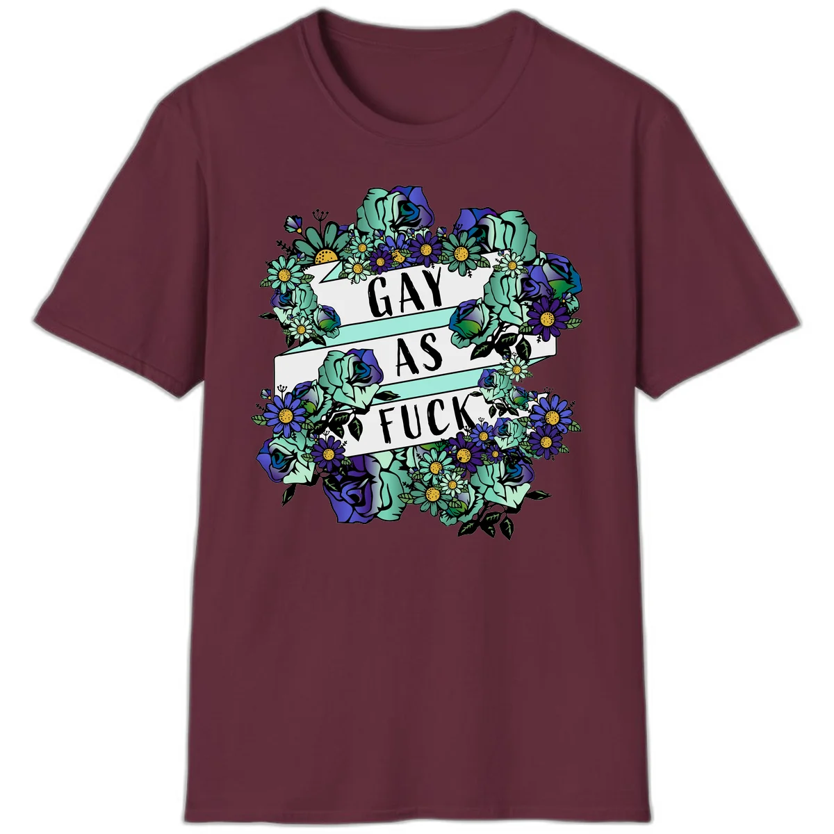 Floral illustration with mint roses and purple daisies surrounding white banners reading 'GAY AS FUCK' in bold text in Maroon