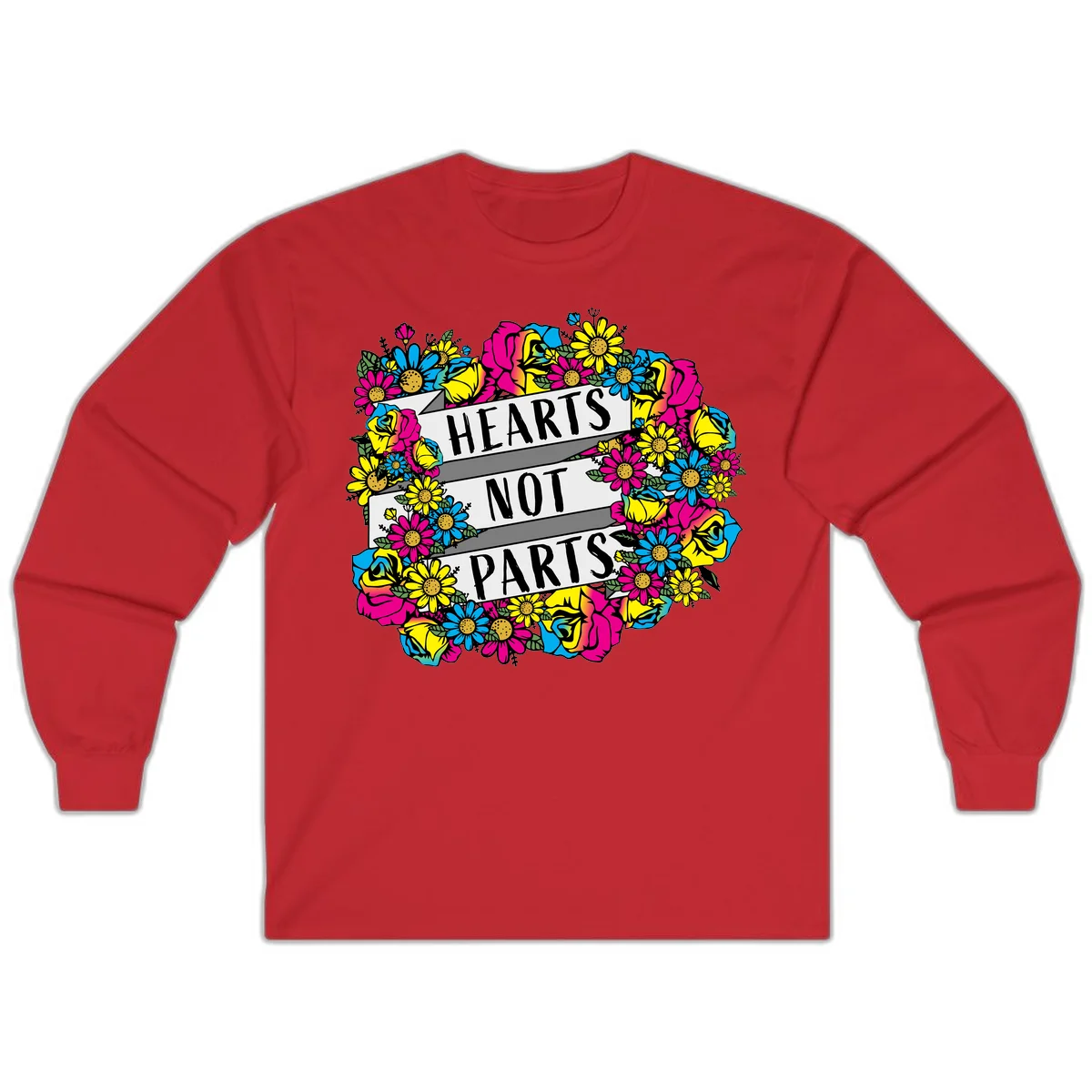 Hearts Not Parts pride design with colorful floral wreath featuring yellow daisies, magenta roses, and blue flowers surrounding bold statement text in Red