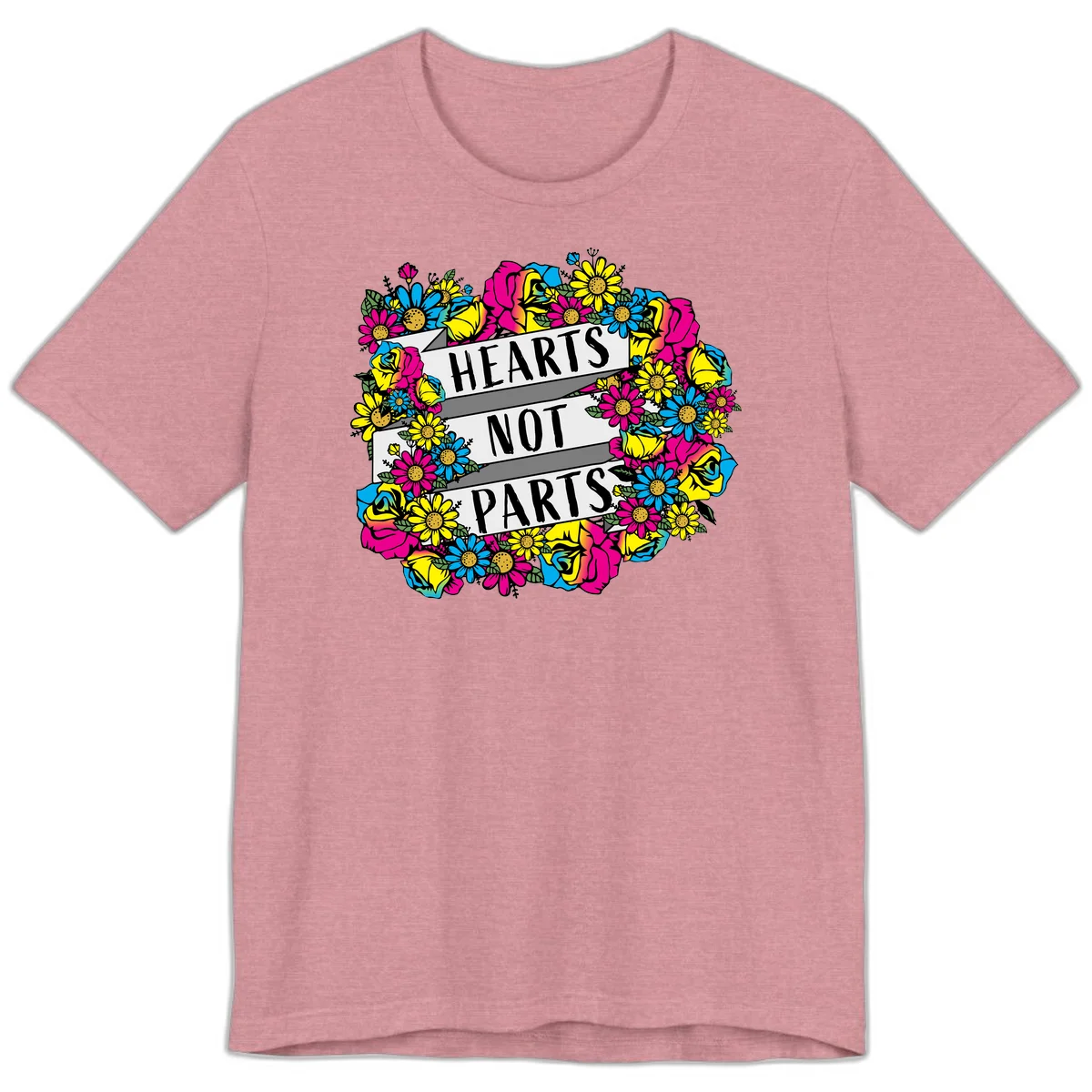 Hearts Not Parts pride design with colorful floral wreath featuring yellow daisies, magenta roses, and blue flowers surrounding bold statement text in Heather Orchid