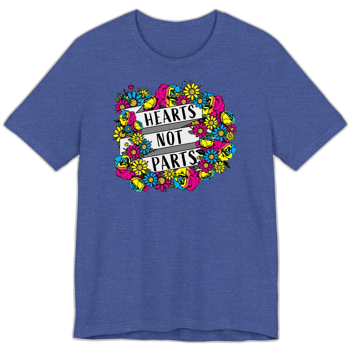 Hearts Not Parts pride design with colorful floral wreath featuring yellow daisies, magenta roses, and blue flowers surrounding bold statement text in Heather True Royal