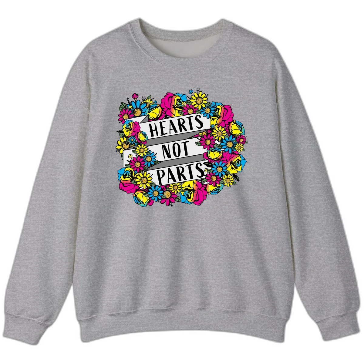 Hearts Not Parts pride design with colorful floral wreath featuring yellow daisies, magenta roses, and blue flowers surrounding bold statement text in Sport Grey