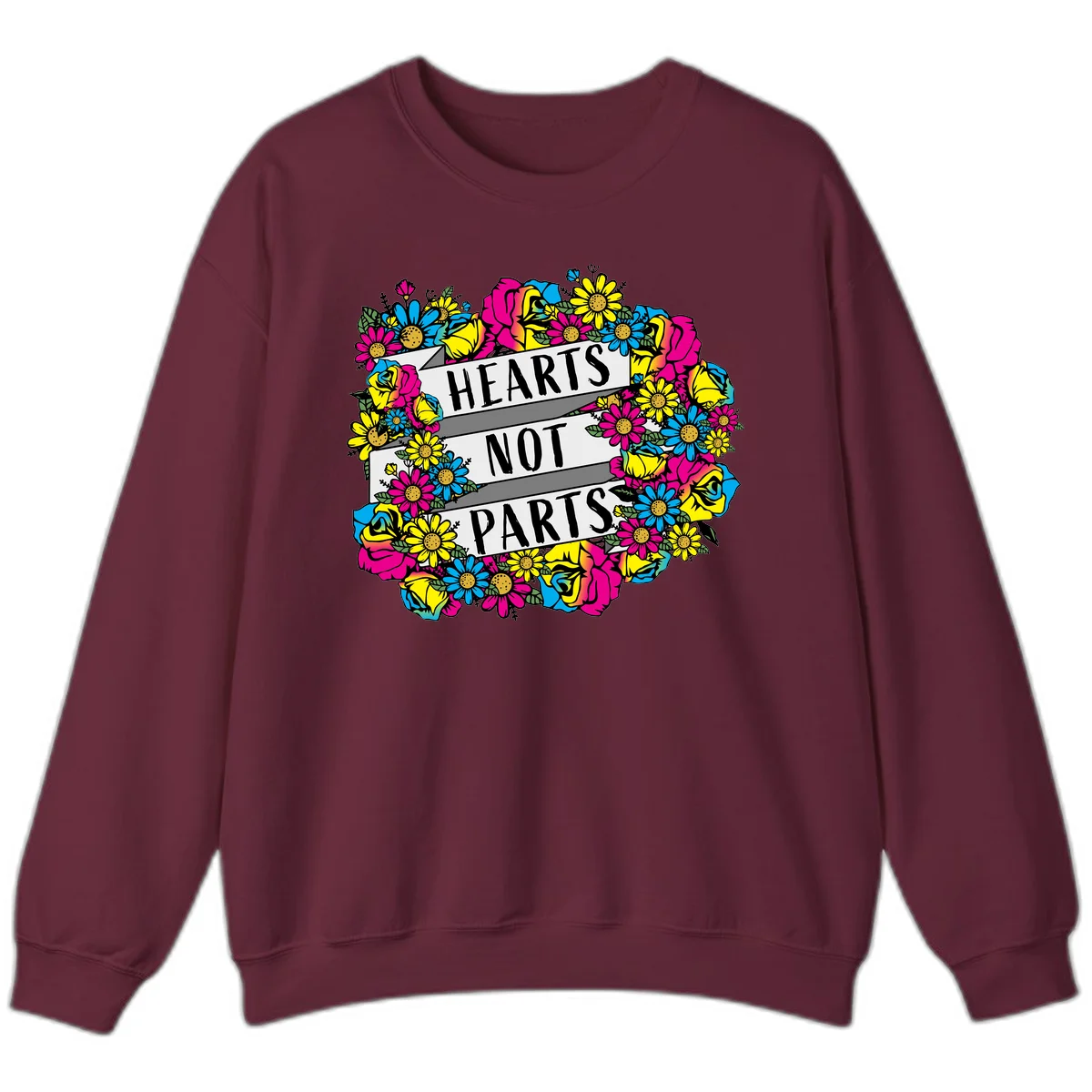 Hearts Not Parts pride design with colorful floral wreath featuring yellow daisies, magenta roses, and blue flowers surrounding bold statement text in Maroon
