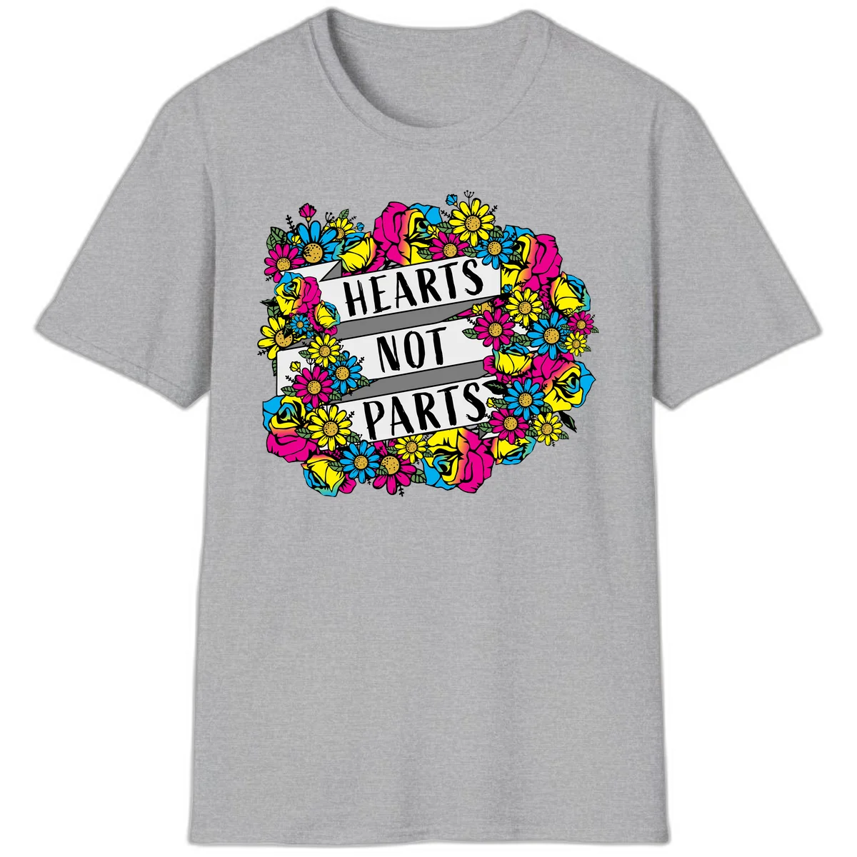 Hearts Not Parts pride design with colorful floral wreath featuring yellow daisies, magenta roses, and blue flowers surrounding bold statement text in Sport Grey