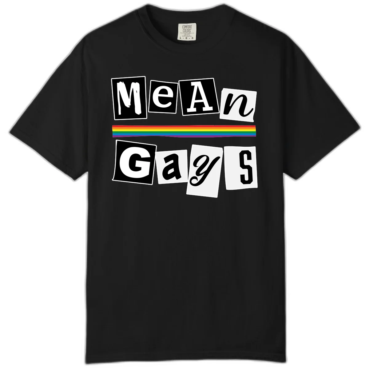 Mean Gays pride design with ransom note style lettering and rainbow stripe celebrating LGBTQ+ pride in Black