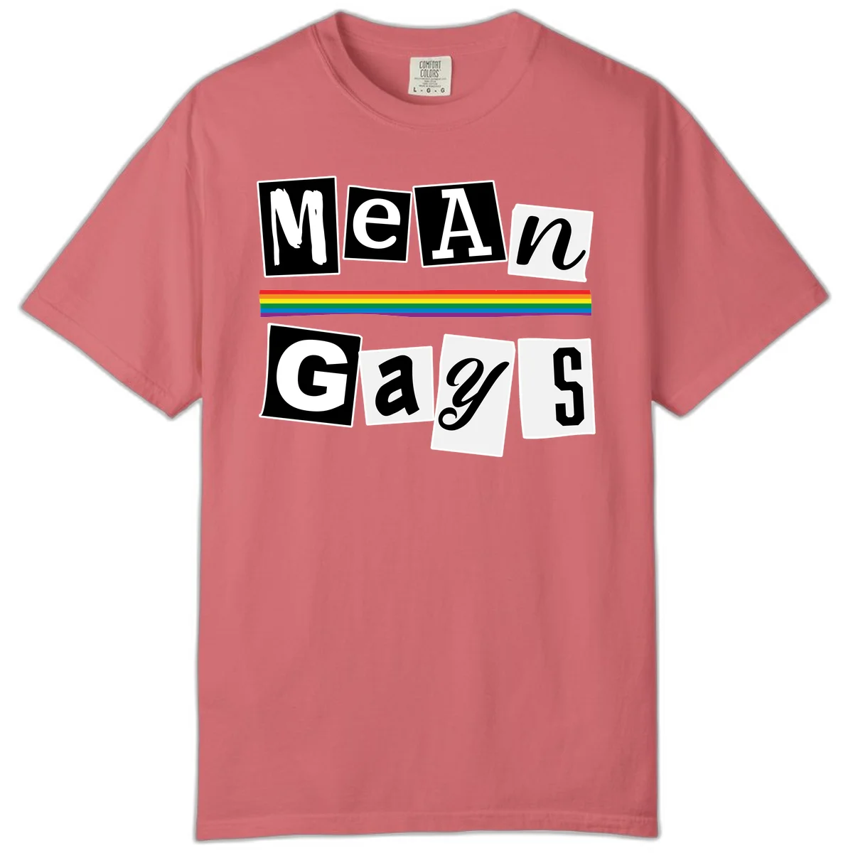 Mean Gays pride design with ransom note style lettering and rainbow stripe celebrating LGBTQ+ pride in Watermelon