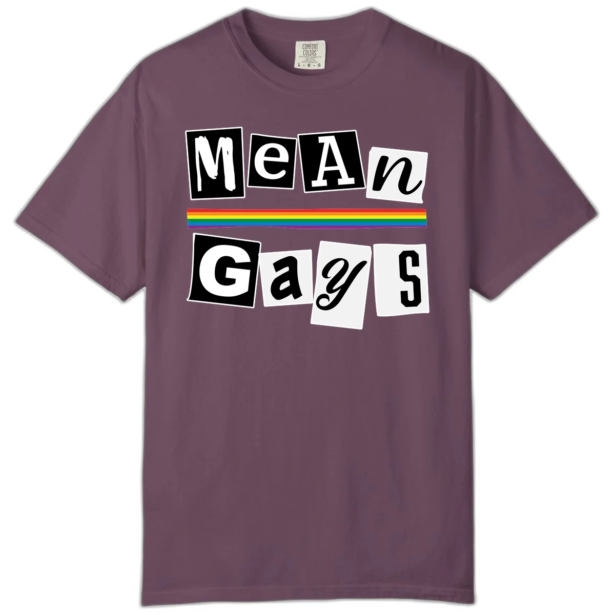 Mean Gays pride design with ransom note style lettering and rainbow stripe celebrating LGBTQ+ pride in Berry