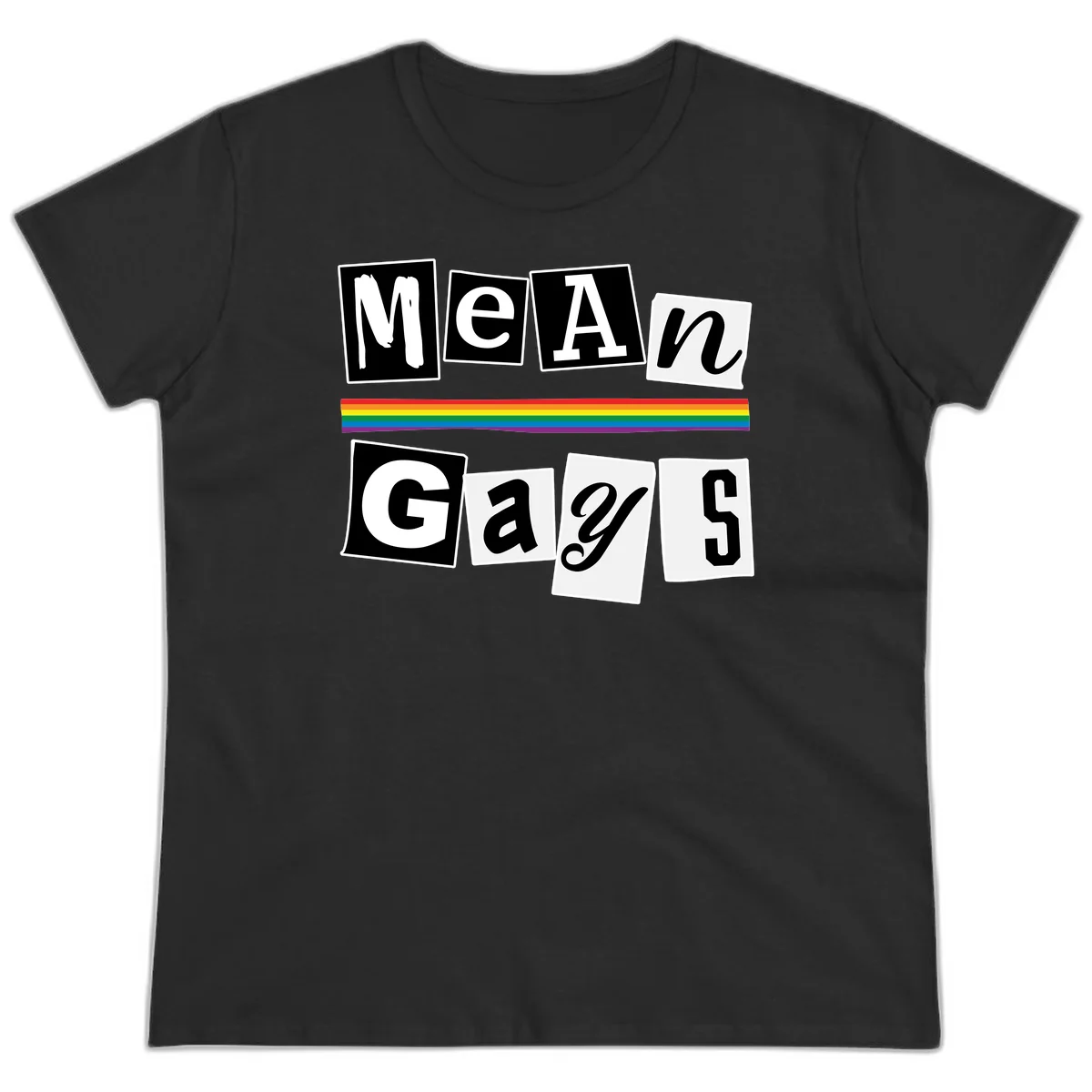 Mean Gays pride design with ransom note style lettering and rainbow stripe celebrating LGBTQ+ pride in Black