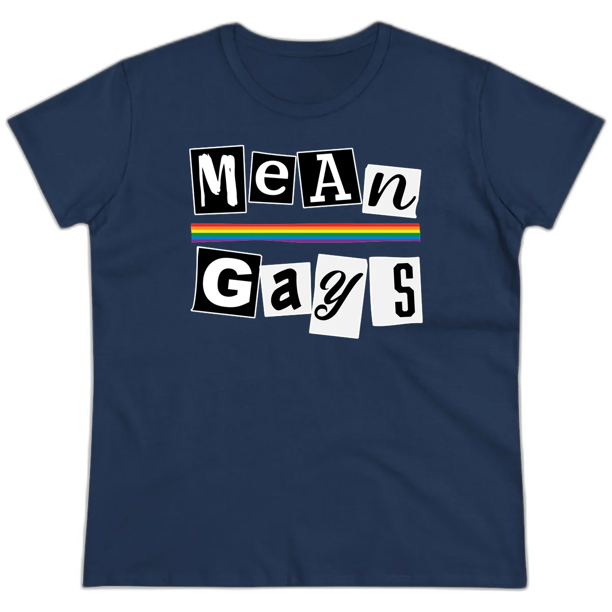 Mean Gays pride design with ransom note style lettering and rainbow stripe celebrating LGBTQ+ pride in Navy