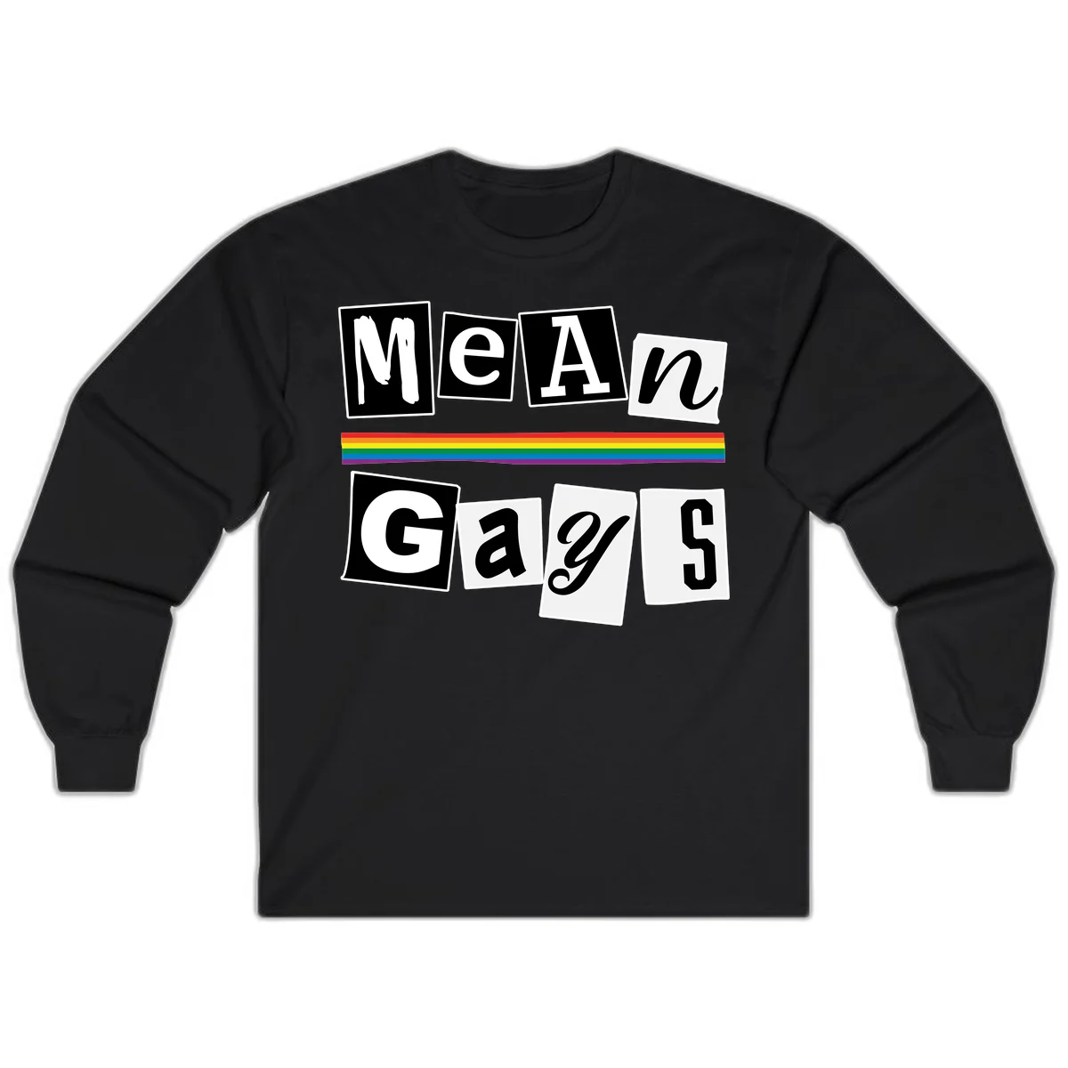 Mean Gays pride design with ransom note style lettering and rainbow stripe celebrating LGBTQ+ pride in Black
