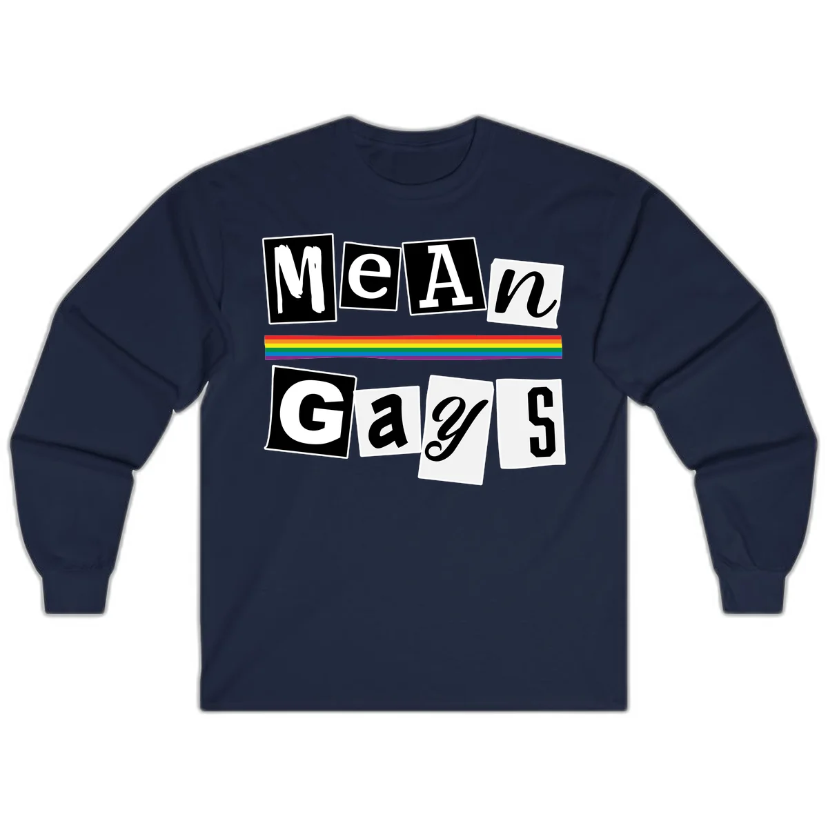 Mean Gays pride design with ransom note style lettering and rainbow stripe celebrating LGBTQ+ pride in Navy