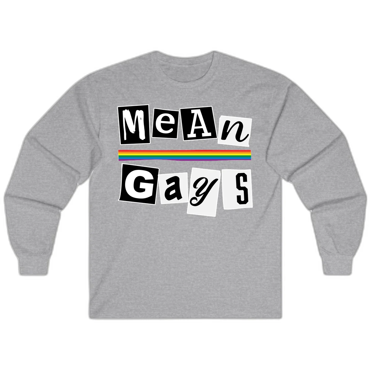 Mean Gays pride design with ransom note style lettering and rainbow stripe celebrating LGBTQ+ pride in Sport Grey