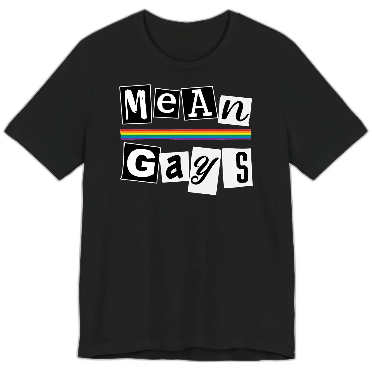 Mean Gays pride design with ransom note style lettering and rainbow stripe celebrating LGBTQ+ pride in Black