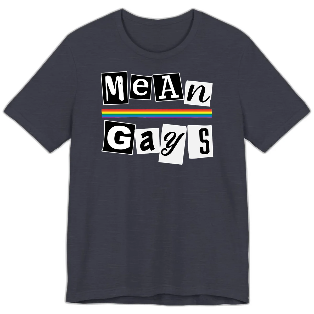 Mean Gays pride design with ransom note style lettering and rainbow stripe celebrating LGBTQ+ pride in Heather Midnight Navy