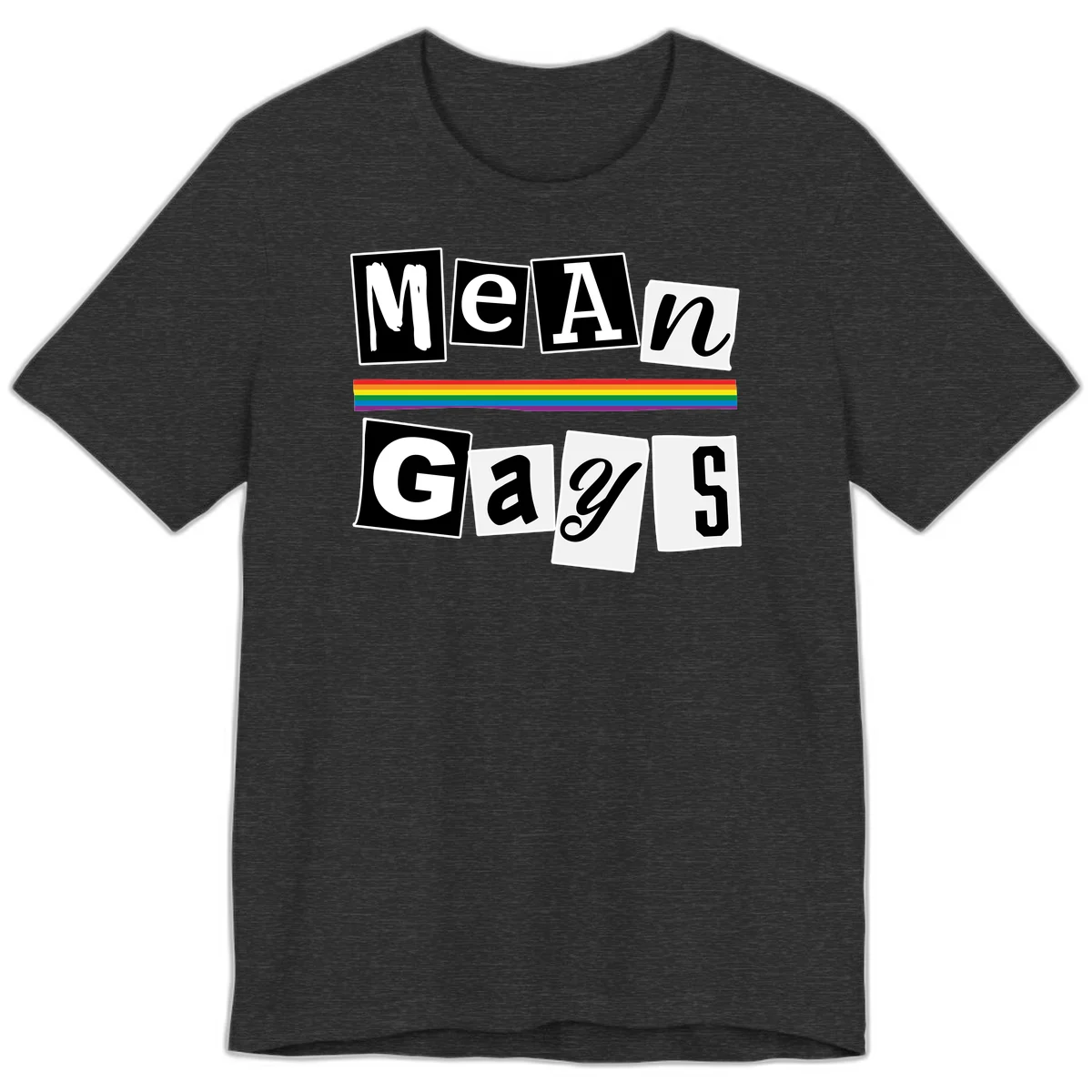Mean Gays pride design with ransom note style lettering and rainbow stripe celebrating LGBTQ+ pride in Dark Grey Heather