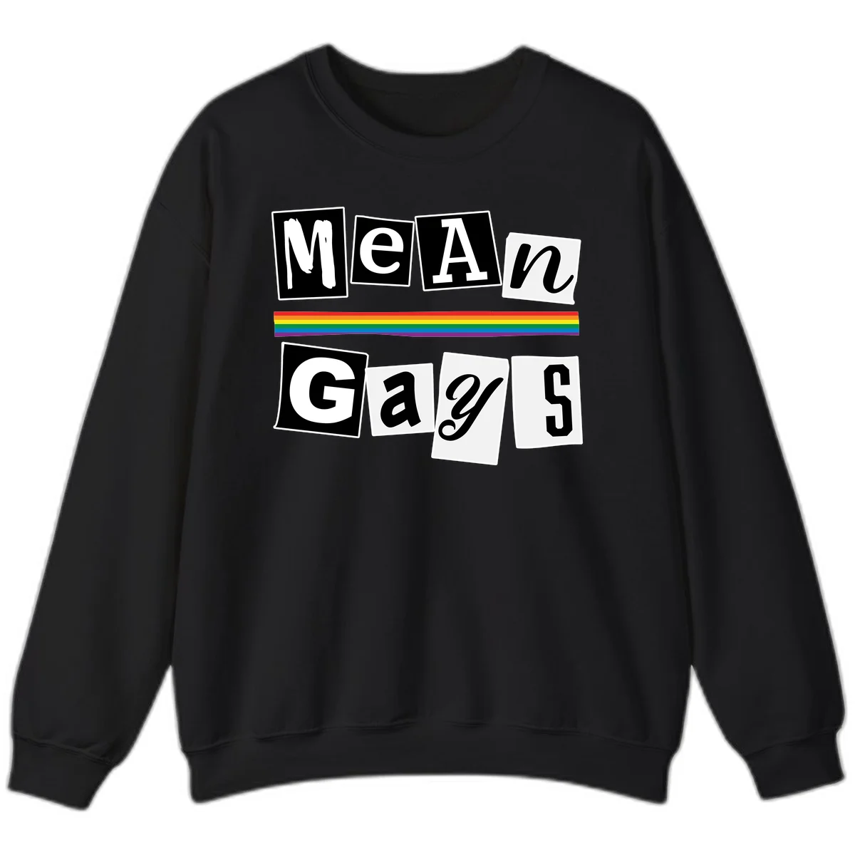 Mean Gays pride design with ransom note style lettering and rainbow stripe celebrating LGBTQ+ pride in Black