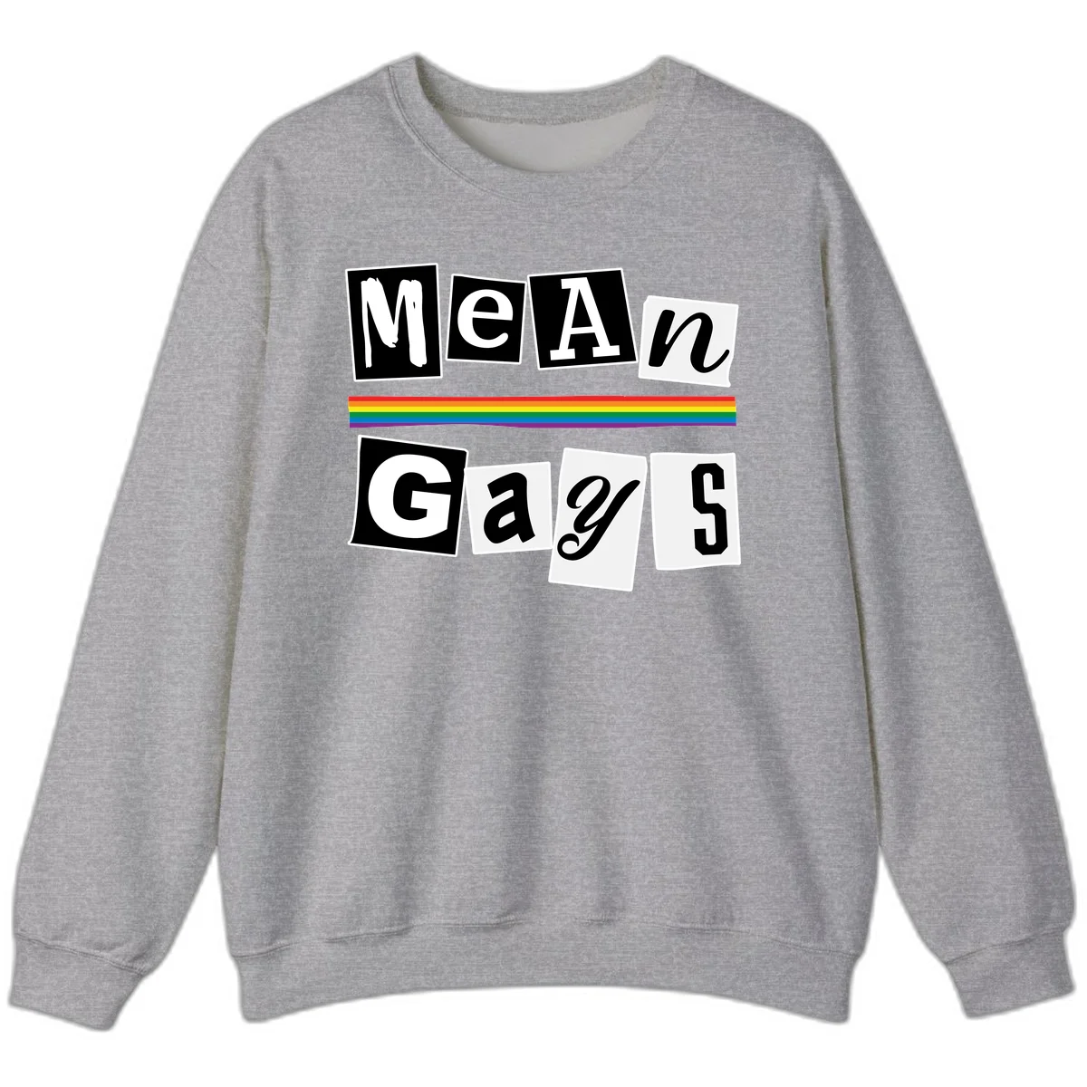 Mean Gays pride design with ransom note style lettering and rainbow stripe celebrating LGBTQ+ pride in Sport Grey