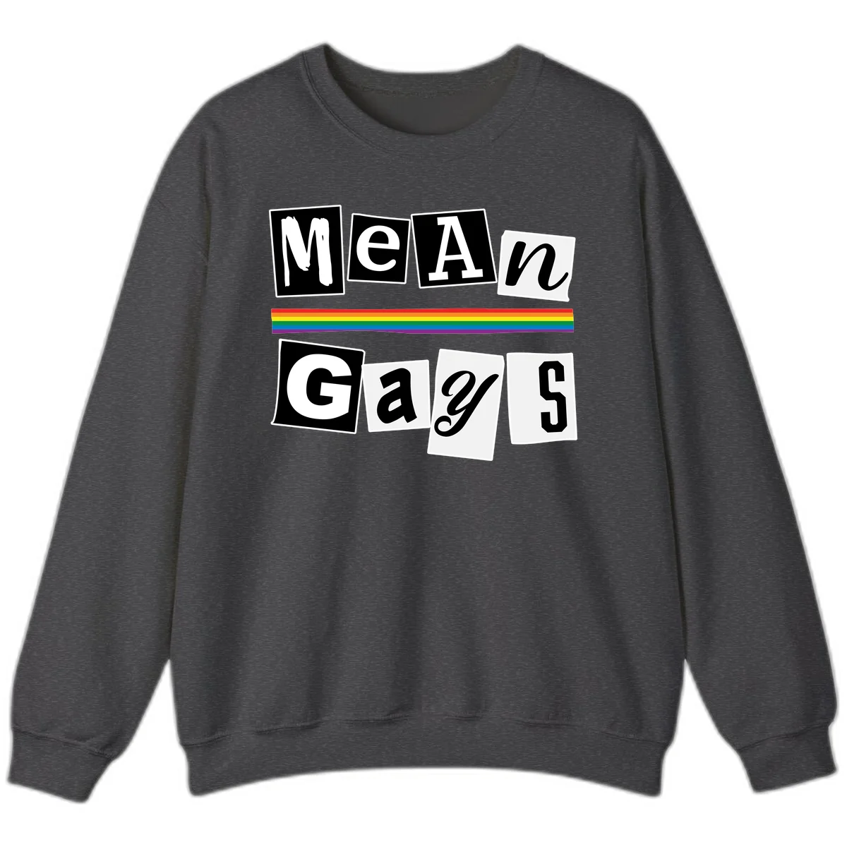 Mean Gays pride design with ransom note style lettering and rainbow stripe celebrating LGBTQ+ pride in Dark Heather