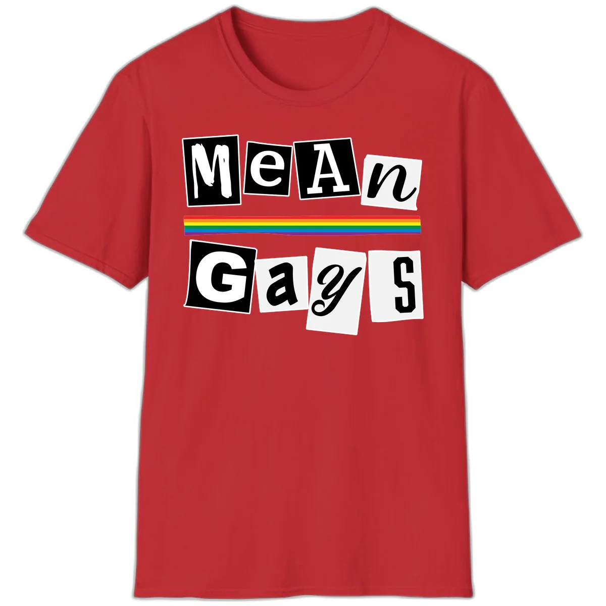 Mean Gays pride design with ransom note style lettering and rainbow stripe celebrating LGBTQ+ pride in Red
