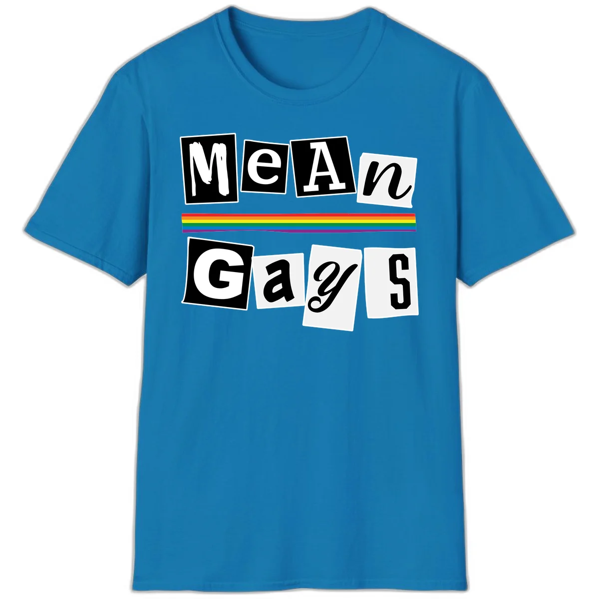 Mean Gays pride design with ransom note style lettering and rainbow stripe celebrating LGBTQ+ pride in Sapphire