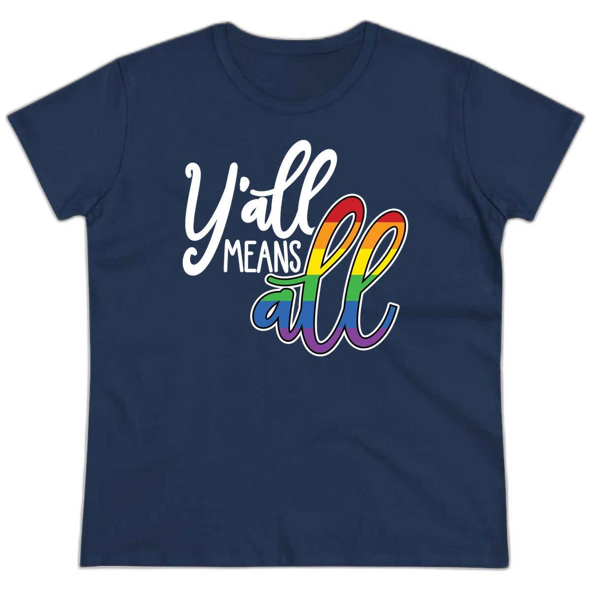 You all Means all Pride design with rainbow cacti featuring red, orange, yellow, green, blue, and purple stripes on gray background in Navy
