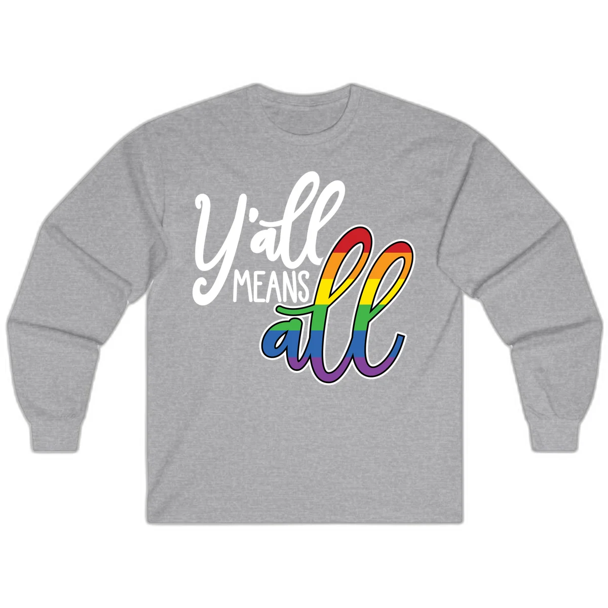 You all Means all Pride design with rainbow cacti featuring red, orange, yellow, green, blue, and purple stripes on gray background in Sport Grey