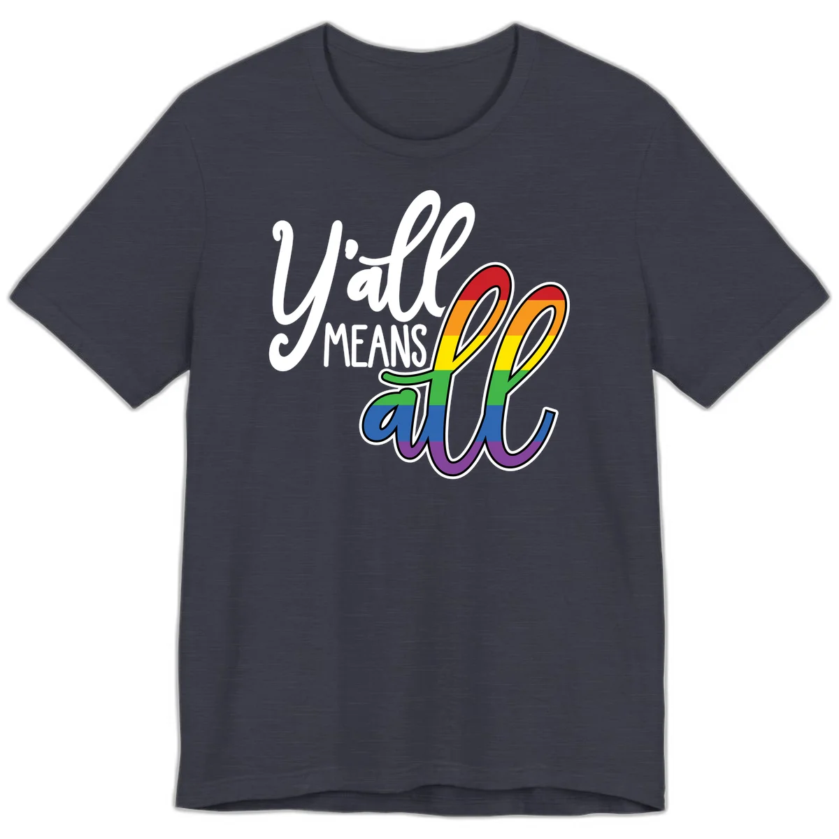 You all Means all Pride design with rainbow cacti featuring red, orange, yellow, green, blue, and purple stripes on gray background in Heather Midnight Navy