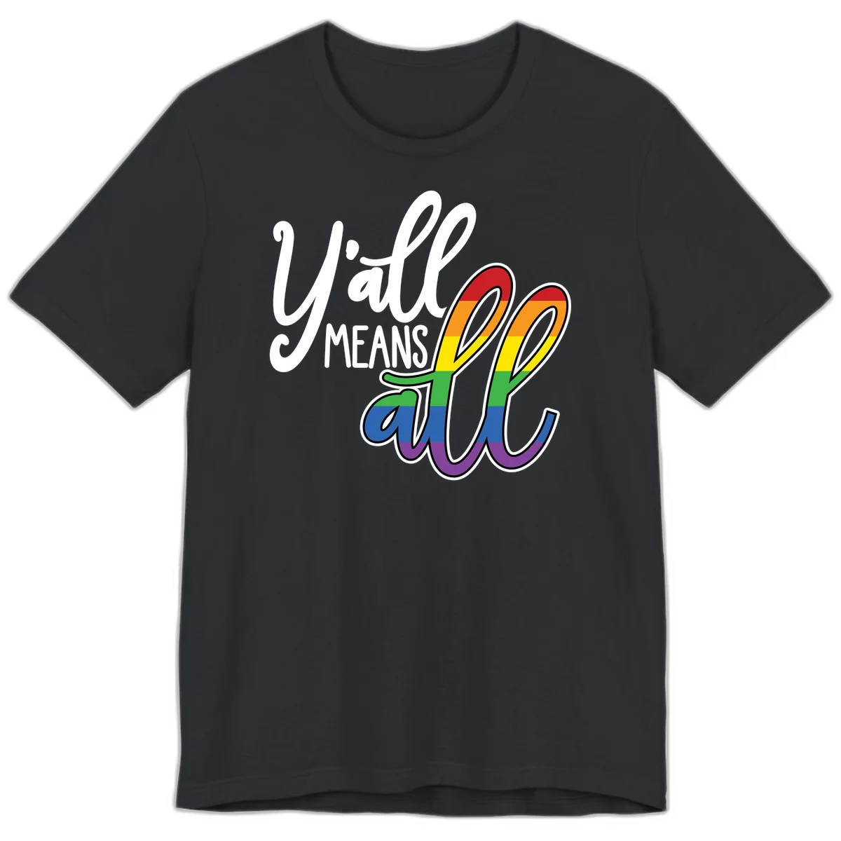 You all Means all Pride design with rainbow cacti featuring red, orange, yellow, green, blue, and purple stripes on gray background in Vintage Black