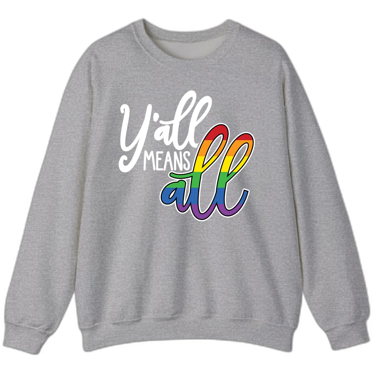 You all Means all Pride design with rainbow cacti featuring red, orange, yellow, green, blue, and purple stripes on gray background in Sport Grey