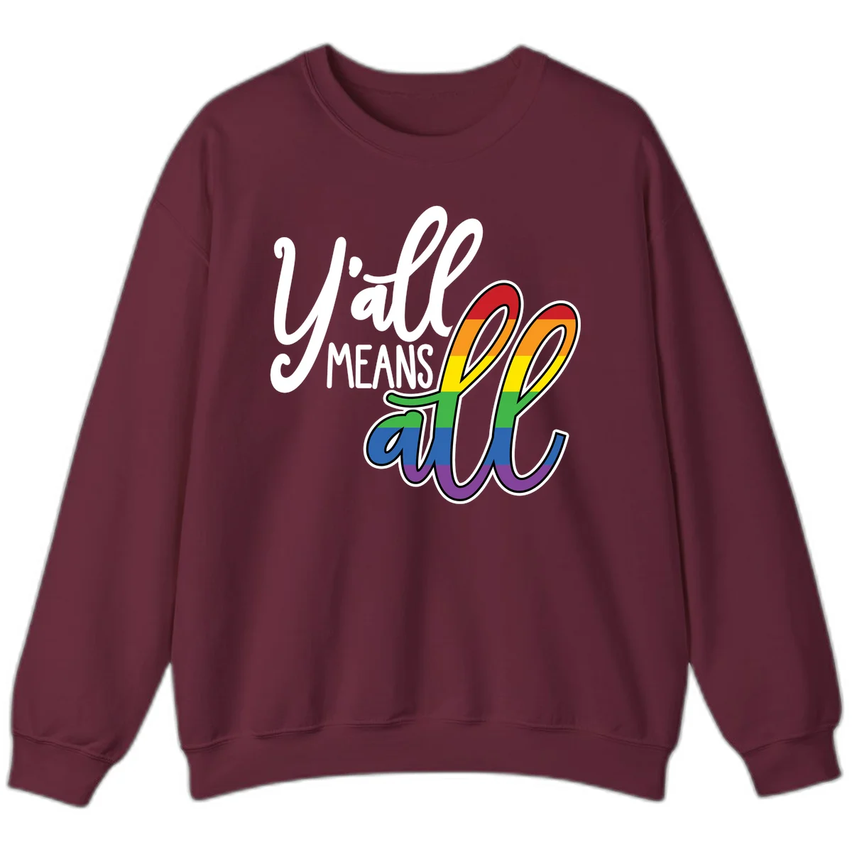 You all Means all Pride design with rainbow cacti featuring red, orange, yellow, green, blue, and purple stripes on gray background in Maroon