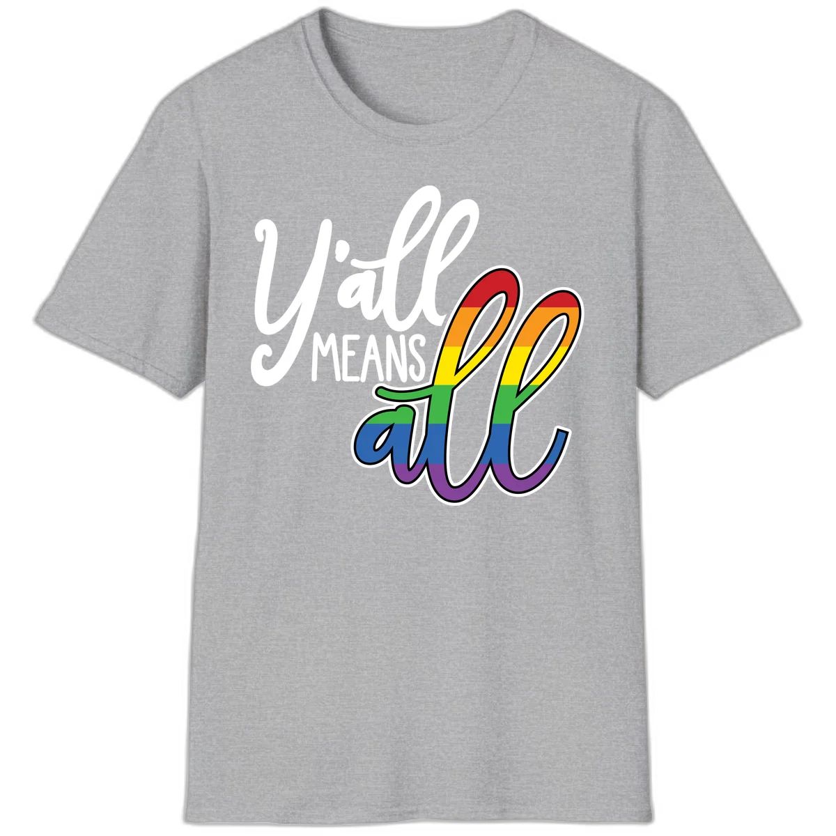 You all Means all Pride design with rainbow cacti featuring red, orange, yellow, green, blue, and purple stripes on gray background in Sport Grey