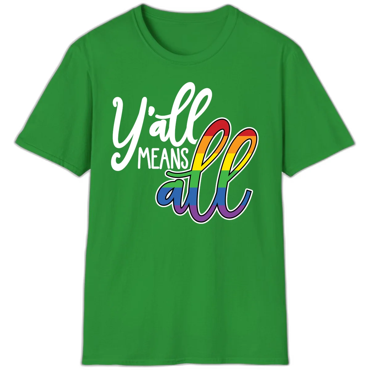 You all Means all Pride design with rainbow cacti featuring red, orange, yellow, green, blue, and purple stripes on gray background in Irish Green