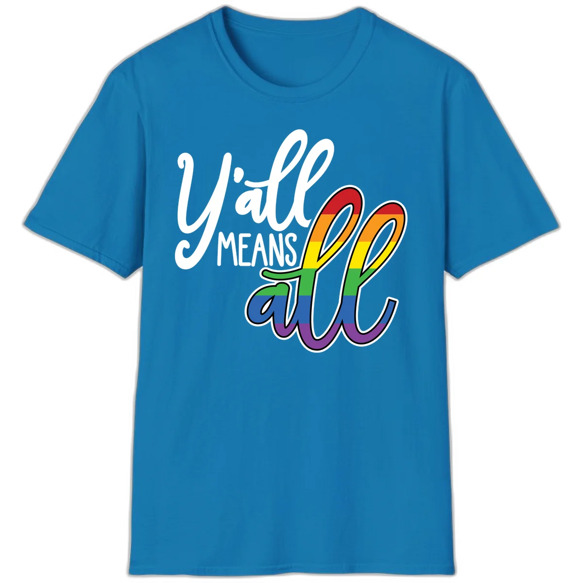 You all Means all Pride design with rainbow cacti featuring red, orange, yellow, green, blue, and purple stripes on gray background in Sapphire