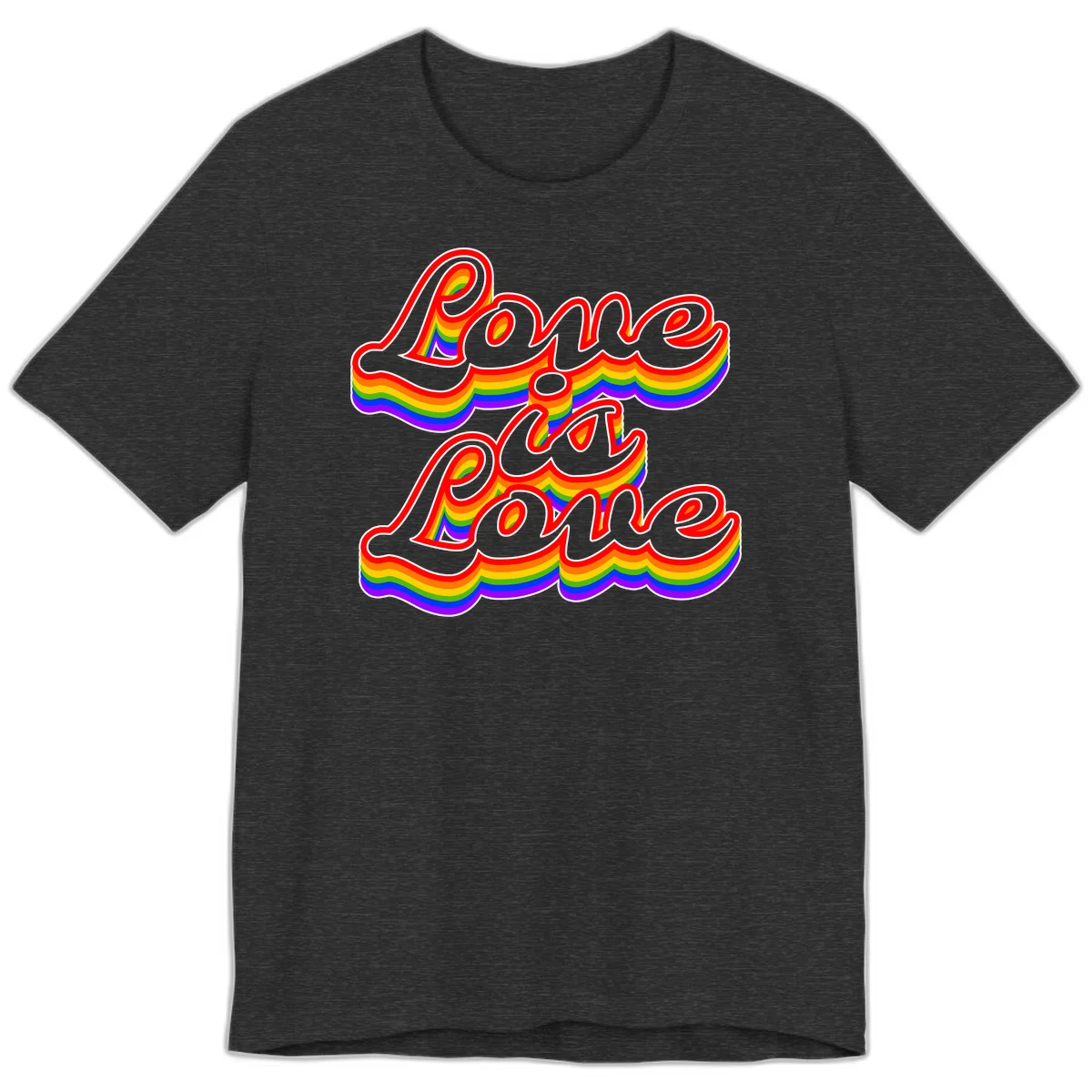 Love is Love rainbow Pride design with layered multicolor text and white outlines on gray background in Dark Grey Heather