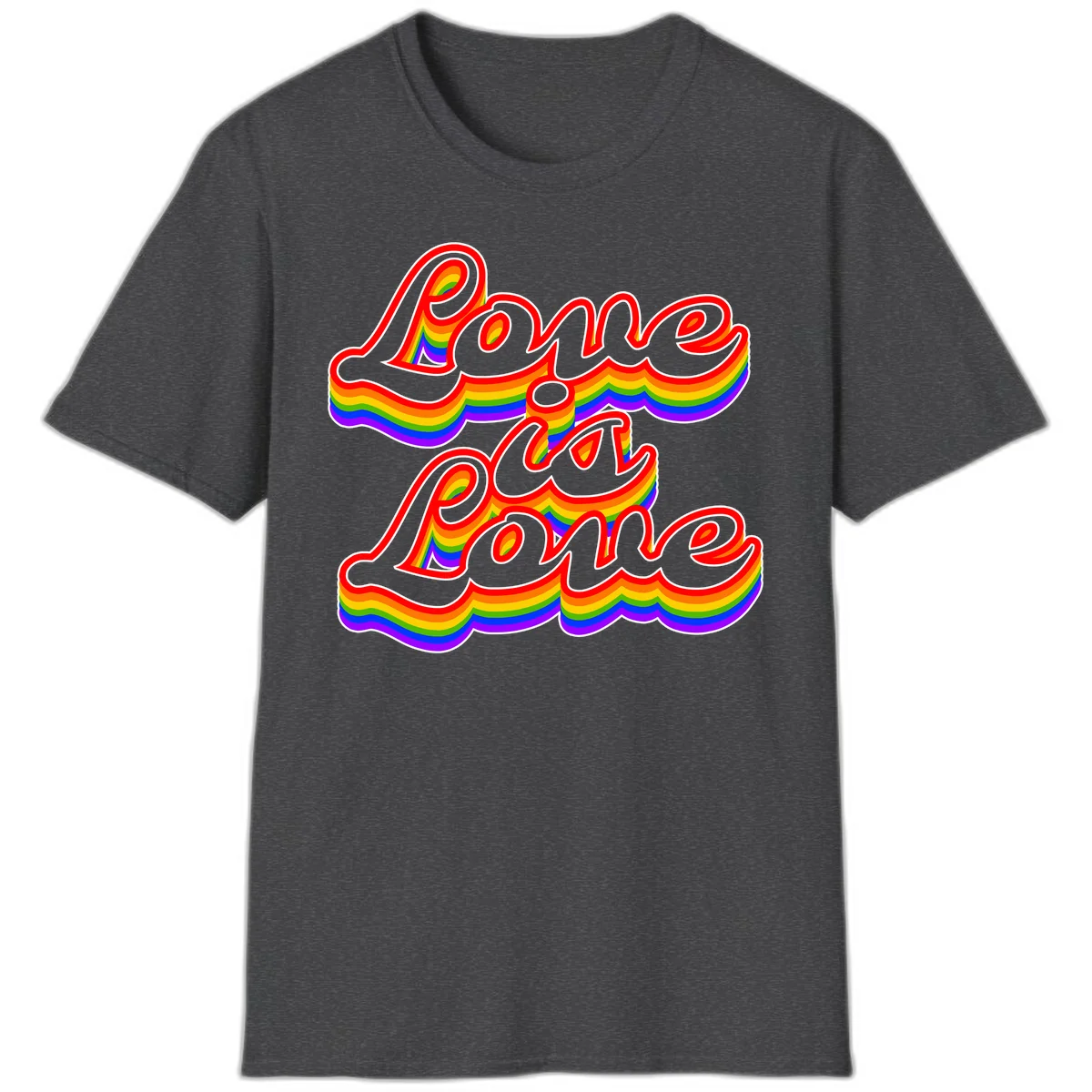 Love is Love rainbow Pride design with layered multicolor text and white outlines on gray background in Dark Heather