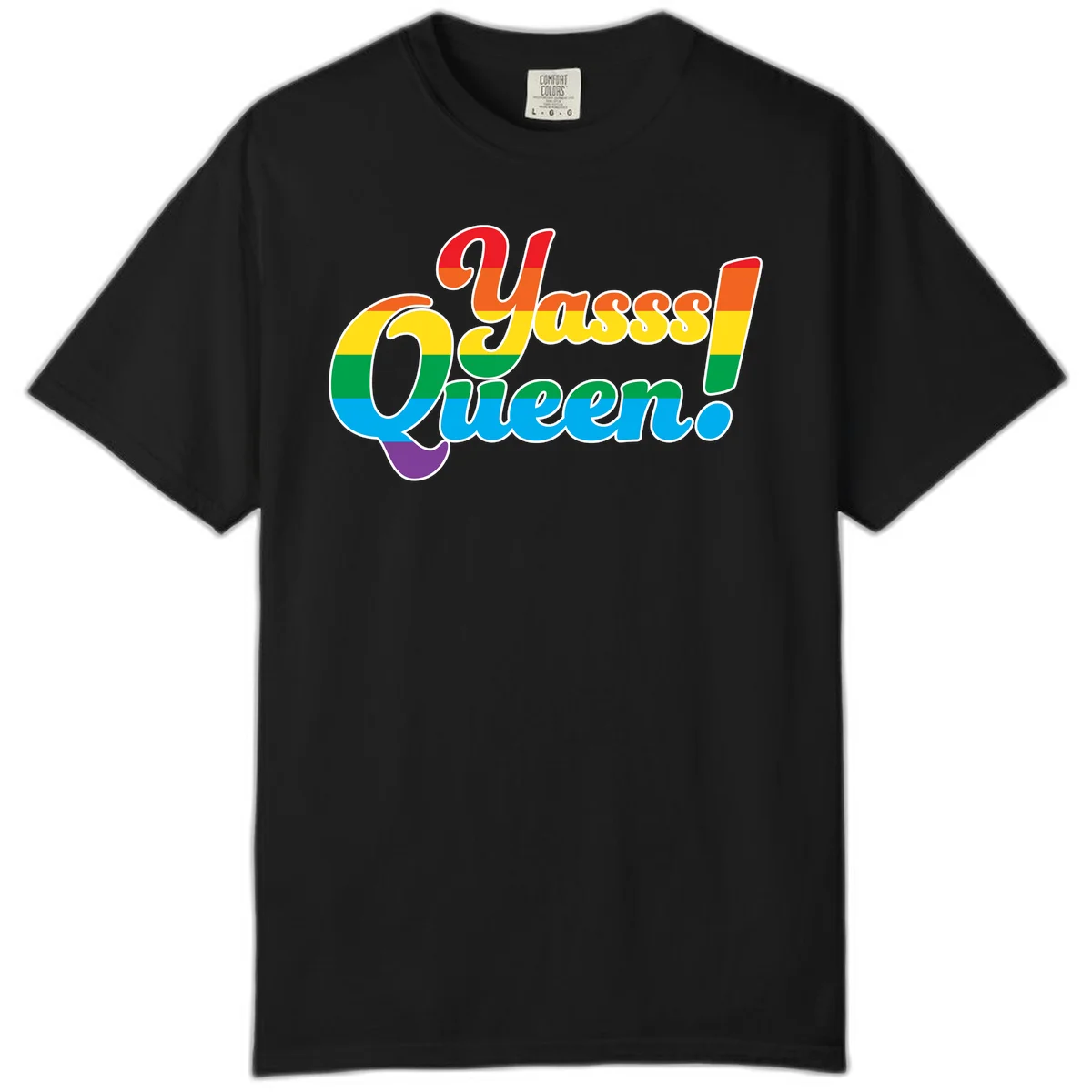 Rainbow pride flag striped text reading 'Unapologetically Queer!' with bold white outline on gray background in Black