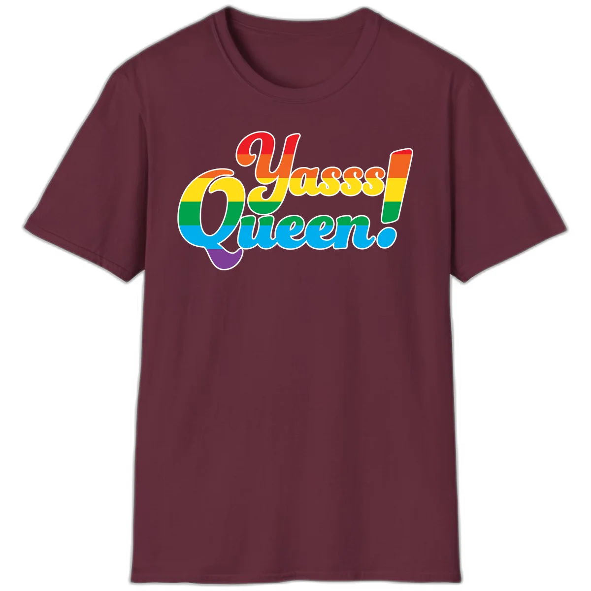 Rainbow pride flag striped text reading 'Unapologetically Queer!' with bold white outline on gray background in Maroon