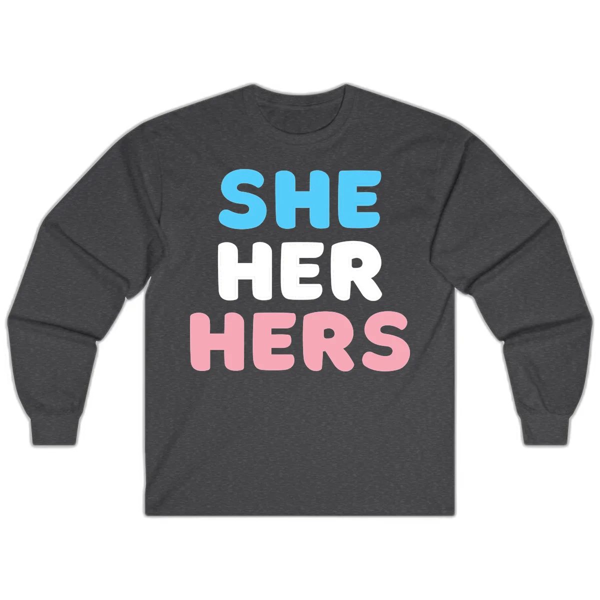 Bold three-line text design reading 'SHE HER HERS' in cyan, white, and pink colors representing she-her-hers pronouns in Dark Heather