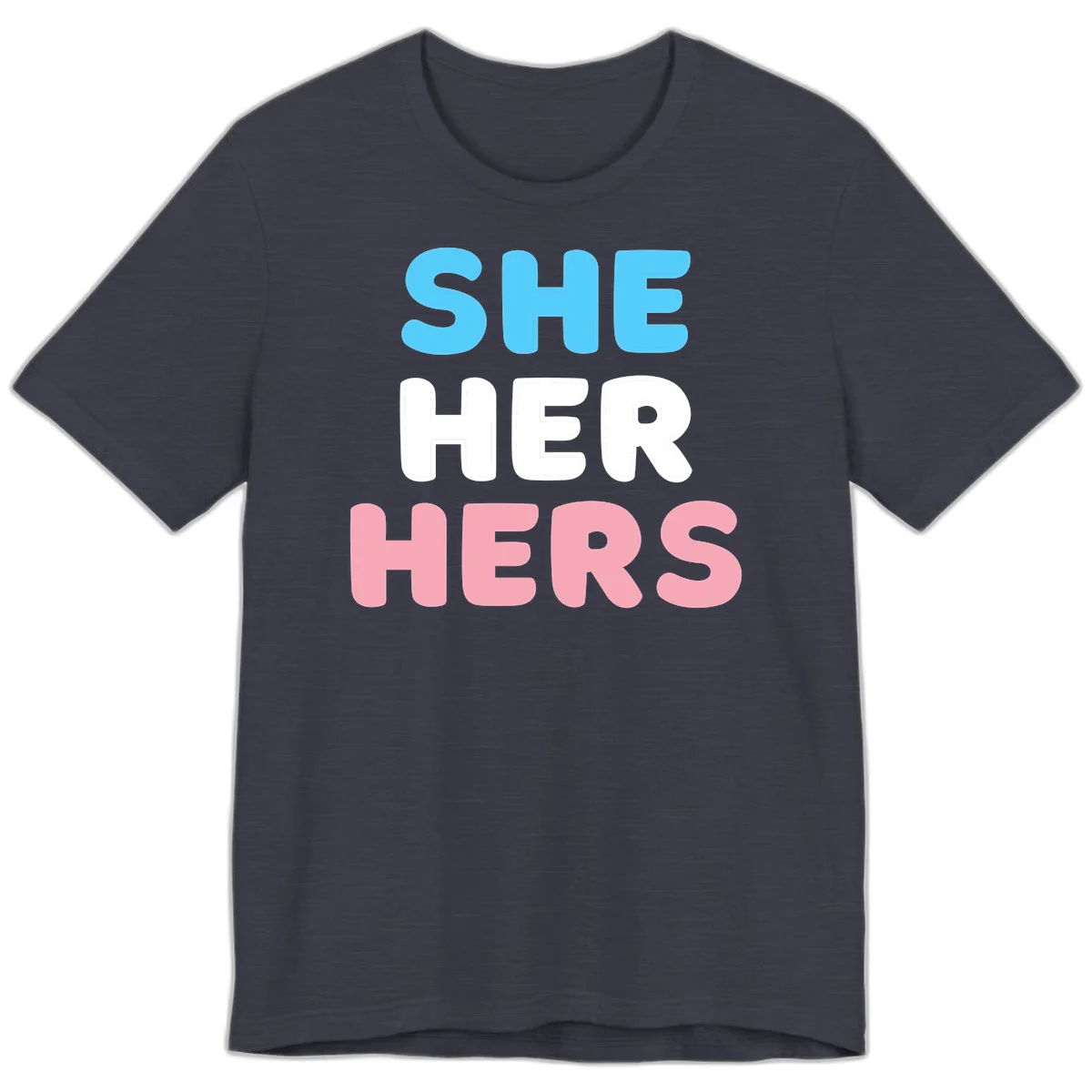 Bold three-line text design reading 'SHE HER HERS' in cyan, white, and pink colors representing she-her-hers pronouns in Heather Midnight Navy