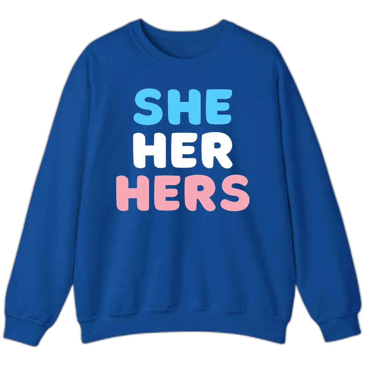 Bold three-line text design reading 'SHE HER HERS' in cyan, white, and pink colors representing she-her-hers pronouns in Royal