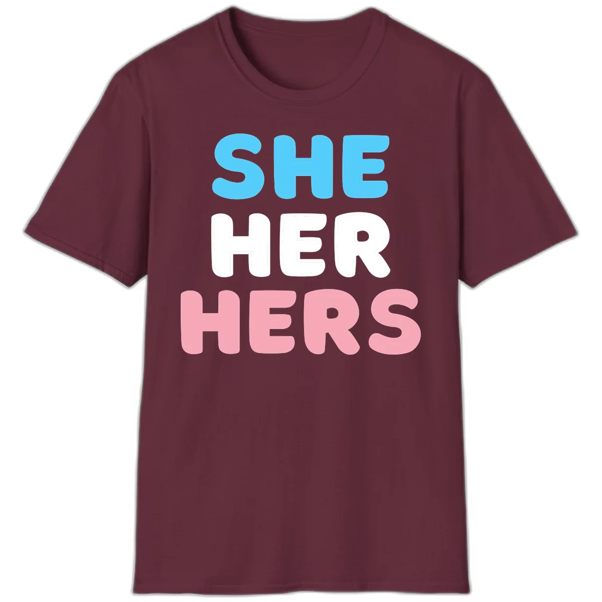 Bold three-line text design reading 'SHE HER HERS' in cyan, white, and pink colors representing she-her-hers pronouns in Maroon