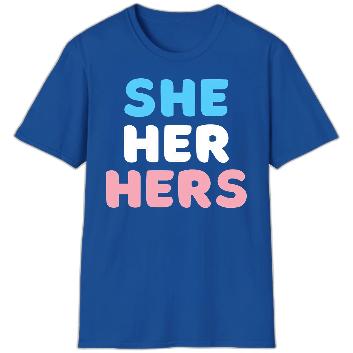 Bold three-line text design reading 'SHE HER HERS' in cyan, white, and pink colors representing she-her-hers pronouns in Royal