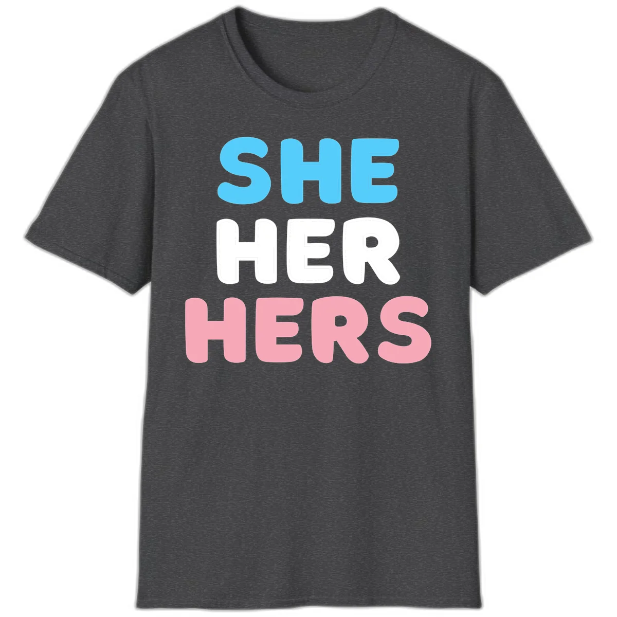 Bold three-line text design reading 'SHE HER HERS' in cyan, white, and pink colors representing she-her-hers pronouns in Dark Heather