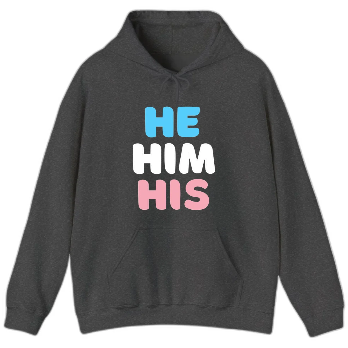 Stacked typography design with HE in cyan, HIM in white, and HIS in pink displaying he/him/his pronouns in Dark Heather