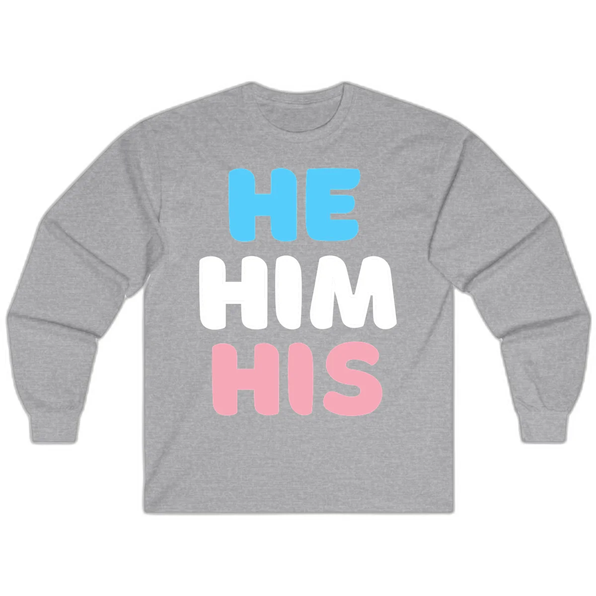 Stacked typography design with HE in cyan, HIM in white, and HIS in pink displaying he/him/his pronouns in Sport Grey